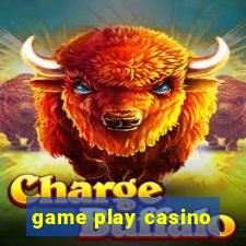 game play casino